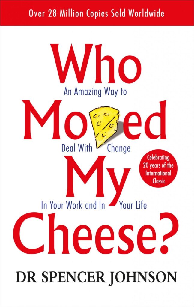 Embracing Change: A Recap of Who Moved My Cheese Book